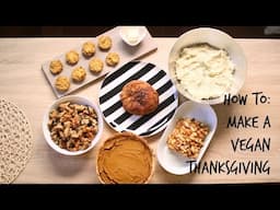 How To Make A VEGAN Thanksgiving!