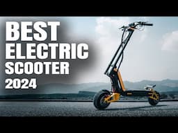 TOP 10 BEST ELECTRIC SCOOTERS 2024