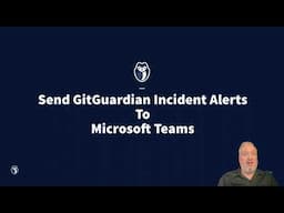 Send GitGuardian Incident Alerts To Microsoft Teams With The New MS Teams GitGuardian App