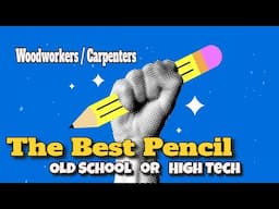 The Ultimate Carpenter Pencil Selection!