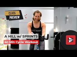 *DOWNLOAD* A Hill w/ Sprints - 40 Min Ride (Preview)