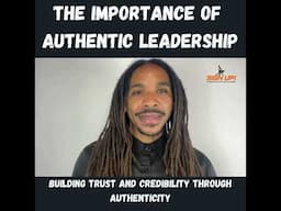 The Importance of Authentic Leadership