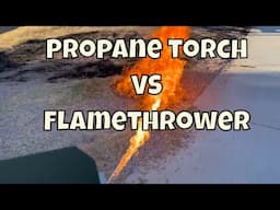 Weed burning: Propane torch vs. Flame thrower!