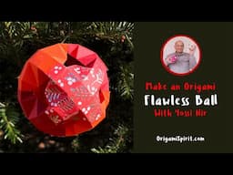 Origami Flawless Ball • Yossi Nir • Christmas Ornament and Gift