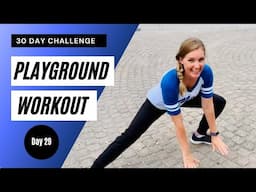 30 Day Playground Workout Challenge: Day 29