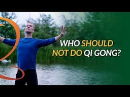 Who Shouldn't Do Qi Gong? Watch Before You Start