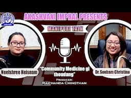 Leina Laichat Lakpada Community Medicine gi Thoudang | Dr. Soubam Christina | Neelshree Heisnam