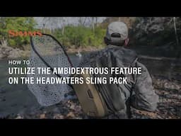 How to Utilize the Ambidextrous Feature on the New Headwaters Sling Pack