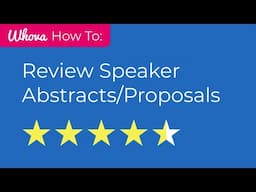 How to Review Speaker Abstracts/Proposals With Whova