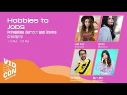 Hobbies to Jobs: Preventing Burnout and Driving Creativity | VidCon Abu Dhabi