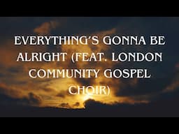 Beverley Knight - Everything's Gonna Be Alright(feat. London Community Gospel Choir)(Official Audio)