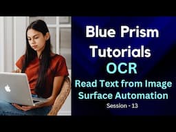 OCR in RPA Blue Prism | Image to Text Conversion  | Read Text with OCR in Surface Automation