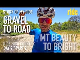 Ride High Country: gravel turns to road #StoryOfMyRide (cont) Mt Beauty to Bright via Tawonga Gap