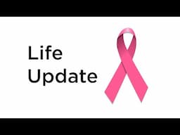 Life Update: Wife Diagnosed with Breast Cancer