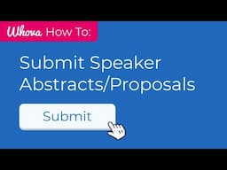 How to Submit Speaker Abstracts/Proposals With Whova