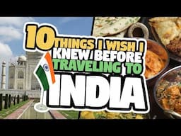 10 THINGS I WISH I KNEW BEFORE GOING TO INDIA