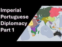 Imperial Portuguese Diplomacy Commentary Part 1