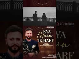 Kya Main Ik Harf Out Now 🎶✨ Let the melodies of love and longing sweep you away!