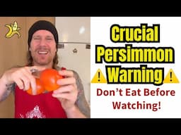 Crucial Persimmon Warning: Don’t Eat Before Watching!