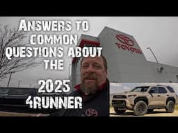 2025 4runner, 10 answers to questions people are asking.