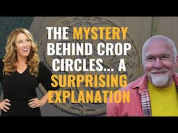 Crop Circles: The Science, Myth and Mystery Behind Them. w/ Steve Judd