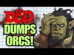 Orcs Are OUT of the Monster Manual. I have thoughts.