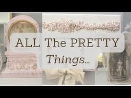 ALL The PRETTY THINGS...SHABBY CHIC...MOODY FLORAL...VICTORIAN INSPIRED...