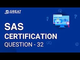 SAS Certification Question - 32 | Great Online Training