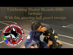 Celebrating Master Ricardo 60th birthday with a  a great sequence of half guard sweeps