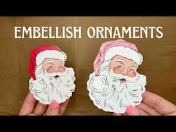 Embellish Wooden Ornaments to Make them Your Own for Stitch the Season Workshop