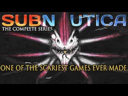 The Game That Gave Me NIGHTMARES - SUBNAUTICA (The Complete Series)