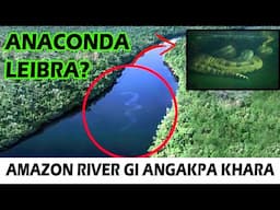 Amazon River Gi Angakpa Khara 🐟Loushing Gi Mangal 2021