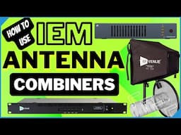 What Is An IEM Antenna Combiner? In Ear Monitor Hardware