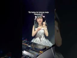 Biasanya DJ ngapain ke bawah ??