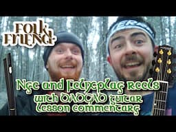 Nye and Felix play Irish reels - with DADGAD guitar guide commentary