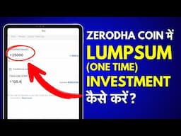 Zerodha Coin Me Lumpsum Investment Kaise Kare? How to Do One Time Investment in Zerodha?