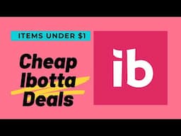 CHEAP IBOTTA DEALS FOR THE WEEK / UNDER $1 EACH / CHEAP GROCERIES