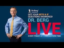 The Dr. Berg Show LIVE - February 7, 2025