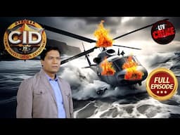 एक Helicopter Crash की Mystery को कैसे हल करेगा Abhijeet? |CID|सी.आई.डी.| Latest Episode |5 Feb 2025