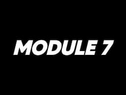 Module 7