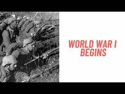 History Brief: World War I Begins