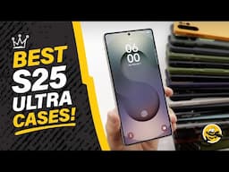 Samsung Galaxy S25 Ultra - BEST CASES Available!