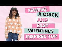 Let's Sew The Quickest Top Pattern! Making A Valentine's Day Top.