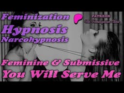 Feminine & Submissive   You Will Serve Me   Hypnosis Mod Style (Preview)