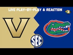 Vanderbilt vs. Florida | College Basketball Live Play-By-Play & Reaction (2/4/25)