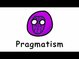 Pragmatism in ~ 100 seconds