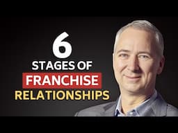 Master the Six Stages of Franchise Relationships for Success