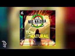 Nós Naldeia - Tom Natural - Single