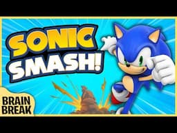 Sonic Smash Brain Break | Fun-Filled Movement Adventure for Kids!