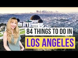 Ultimate List of Things to Do in Los Angeles in 2023 (By a Local)